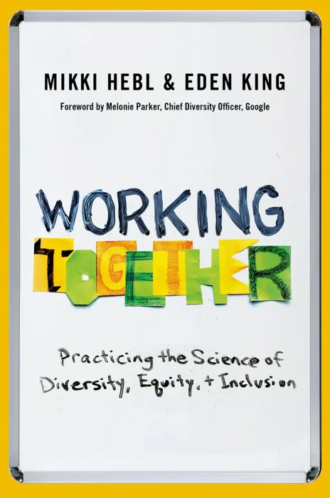 Working Together: Practicing the Science of Diversity&#44; Equity&#44; and Inclusion