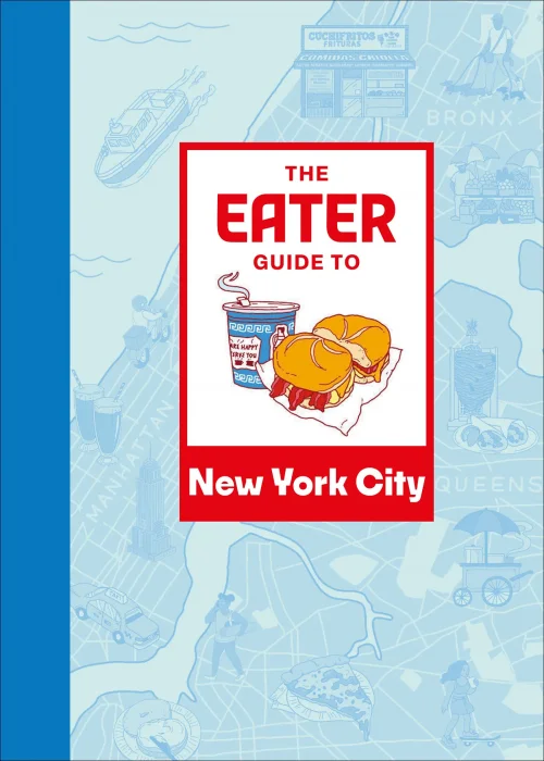 The Eater Guide to New York City