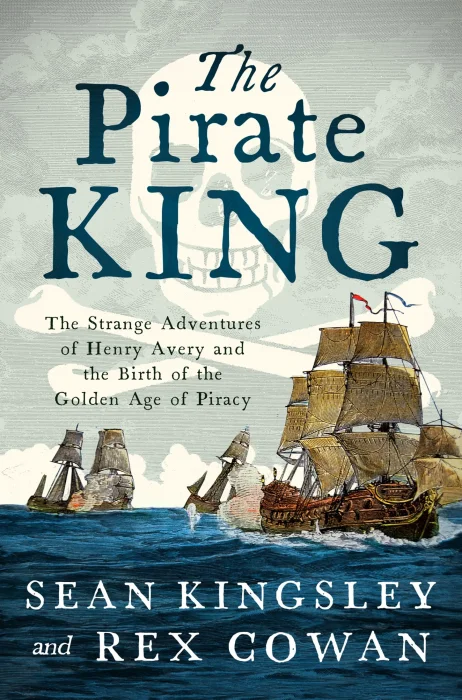 The Pirate King: The Strange Adventures of England's Greatest Spy Ring