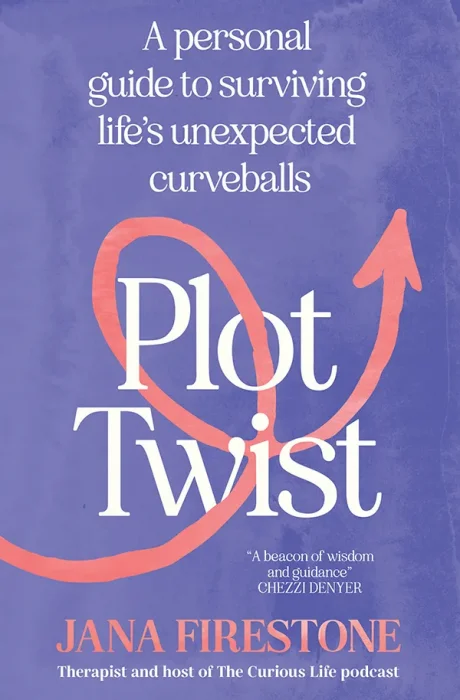 Plot Twist: A personal guide to surviving life's unexpected curveballs