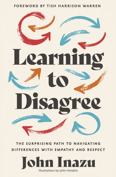 Learning to Disagree: The Surprising Path to Navigating Differences with Empathy and Respect