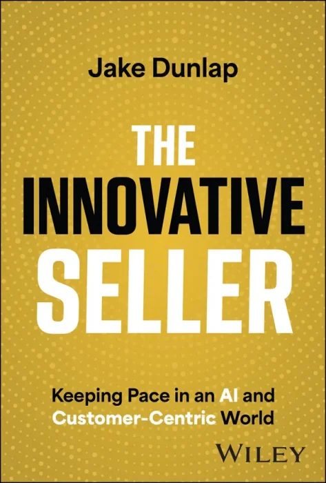 The Innovative Seller: Keeping Pace in an AI and Customer-Centric World