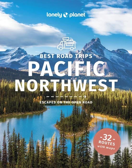 Lonely Planet Best Road Trips Pacific Northwest (Road Trips Guide)&#44; 6th Edition