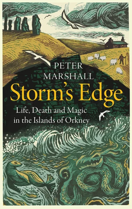 Storm’s Edge: Life&#44; Death and Magic in the Islands of Orkney