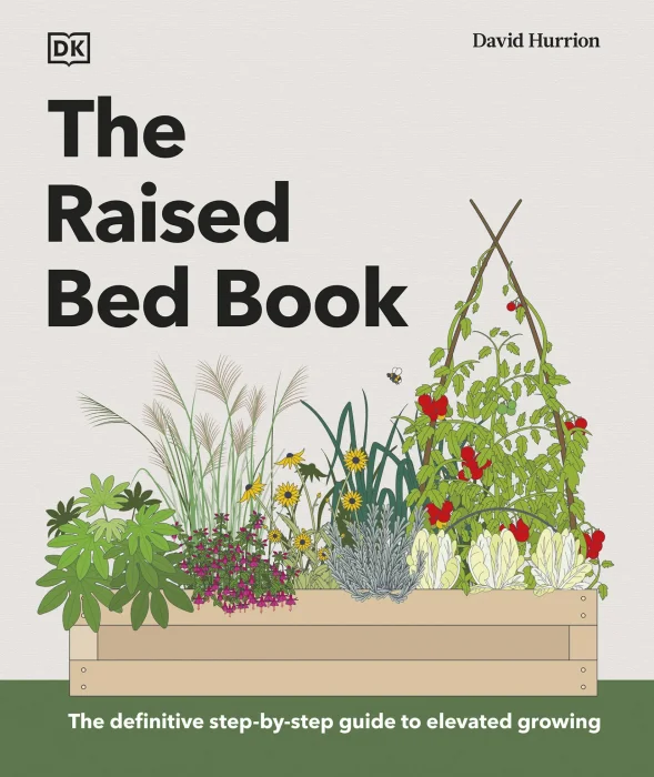 The Raised Bed Book: Get the Most from Your Raised Bed&#44; Every Step of the Way