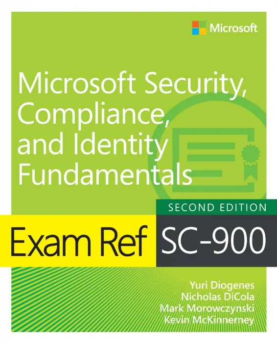 Exam Ref SC-900 Microsoft Security&#44; Compliance&#44; and Identity Fundamentals&#44; 2nd Edition
