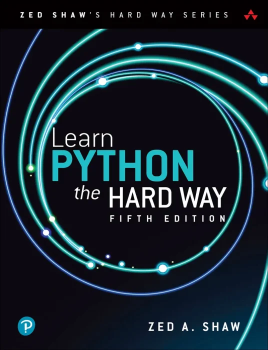 Learn Python the Hard Way (Zed Shaw's Hard Way)&#44; 5th Edition