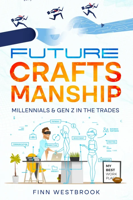 Future Craftsmanship: Millennials & Gen Z in the Trades