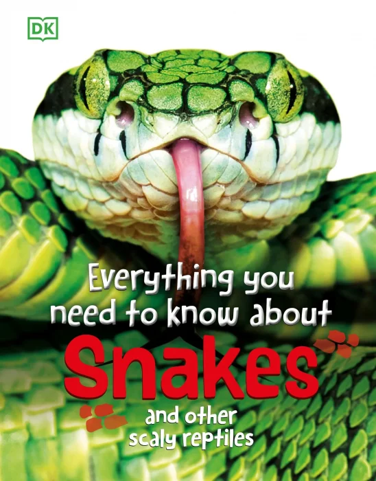 Everything You Need to Know About Snakes: And Other Scaly Reptiles (Everything You Need to Know)&#44; New Edition