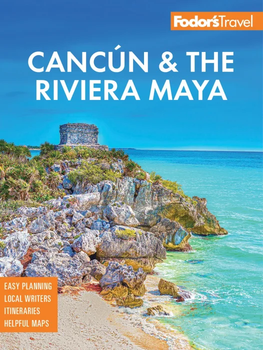 Fodor's Cancun & the Riviera Maya: With Tulum&#44; Cozumel&#44; and the Best of the Yucatán (Fodor's Travel Guides)&#44; 7th Edition