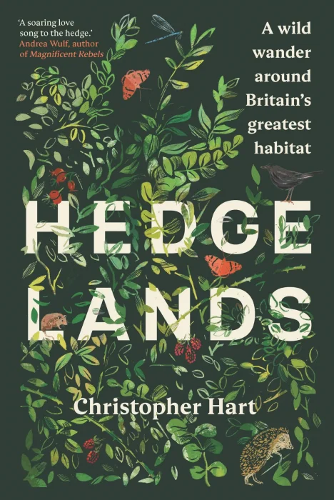 Hedgelands: A Wild Wander Around Britain’s Greatest Habitat