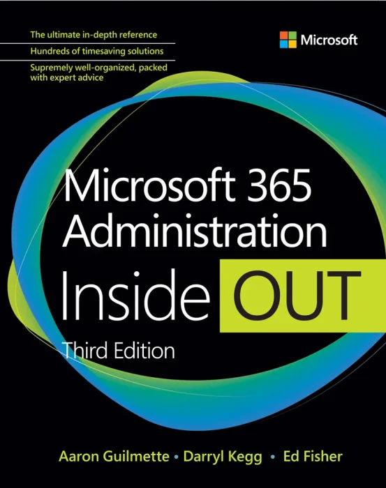Microsoft 365 Administration Inside Out (Inside Out)&#44; 3rd Edition