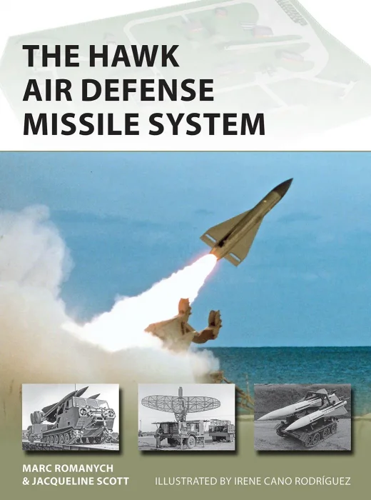 The HAWK Air Defense Missile System (New Vanguard #309)
