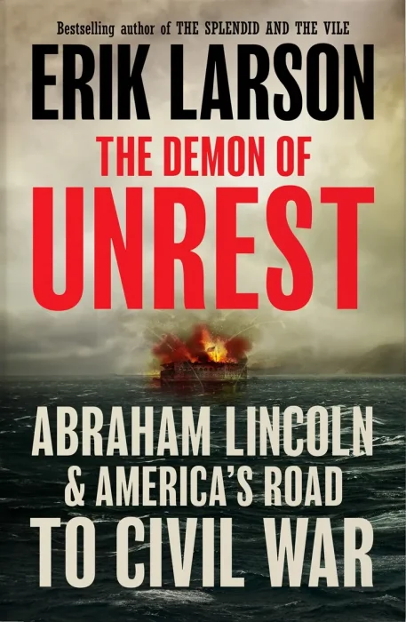 The Demon of Unrest: Abraham Lincoln & America's Road to Civil War&#44; UK Edition