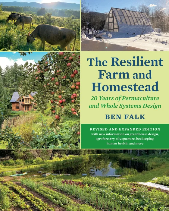 The Resilient Farm and Homestead: 20 Years of Permaculture and Whole Systems Design&#44; Revised and Expanded Edition