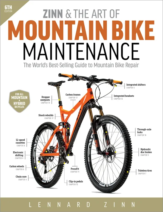 Zinn & the Art of Mountain Bike Maintenance: The World's Best-Selling Guide to Mountain Bike Repair&#44; 6th Edition