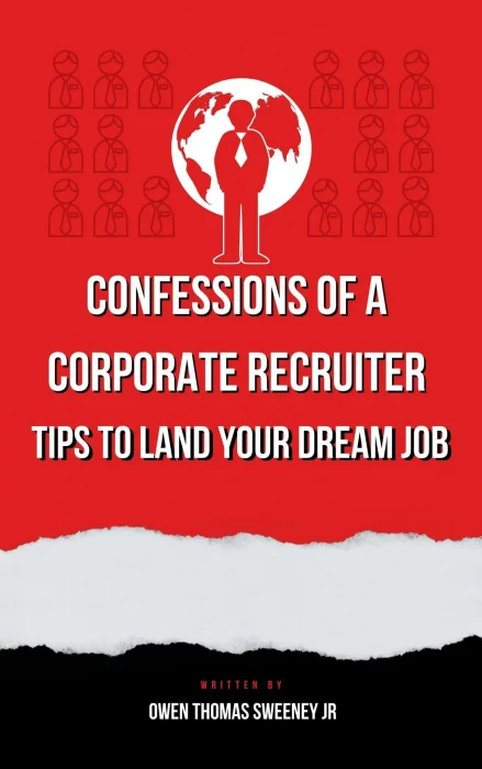Confessions of a Corporate Recruiter: Tips to Land Your Dream Job