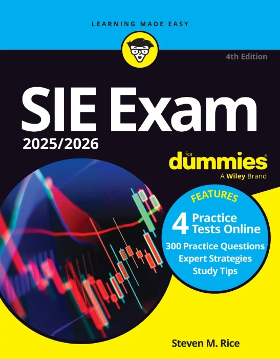 SIE Exam 2025/2026 For Dummies (Securities Industry Essentials Exam Prep + Practice Tests & Flashcards Online)&#44; 4th Edition