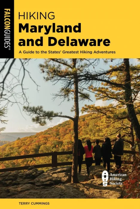 Hiking Maryland and Delaware: A Guide to the States' Greatest Hiking Adventures (State Hiking Guides)&#44; 4th Edition