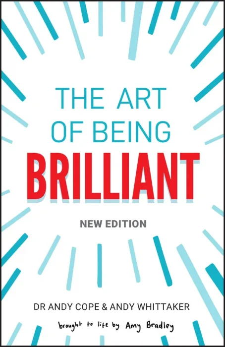 The Art of Being Brilliant&#44; 2nd Edition