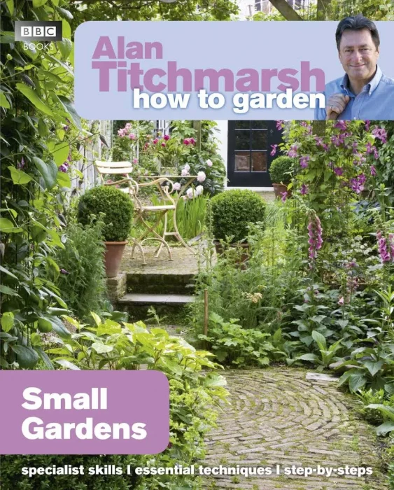 Small Gardens (How to Garden)