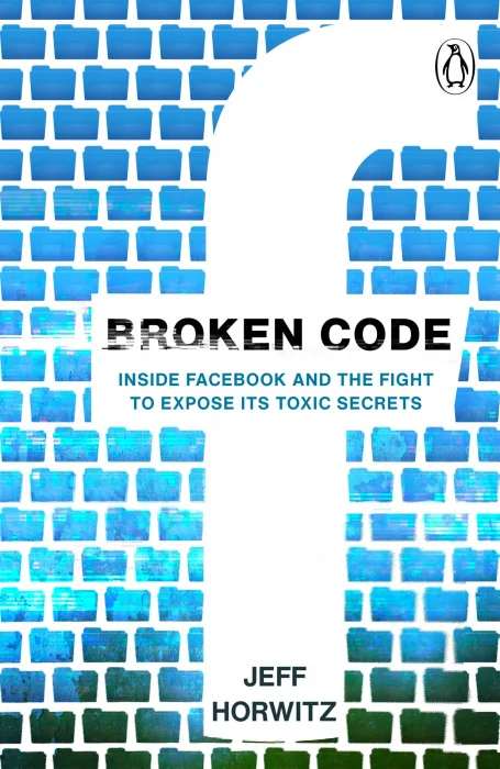 Broken Code: Inside Facebook and the Fight to Expose Its Toxic Secrets&#44; UK Edition