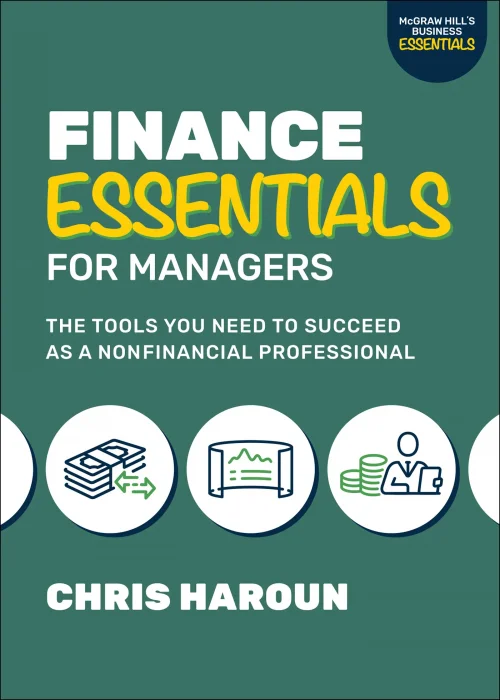 Finance Essentials for Managers: The Tools You Need to Succeed as a Nonfinancial Professional