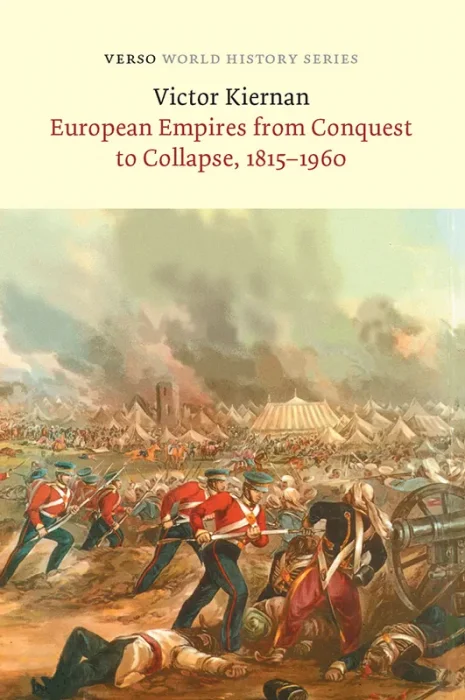 European Empires from Conquest to Collapse&#44; 1815-1960 (Verso World History)