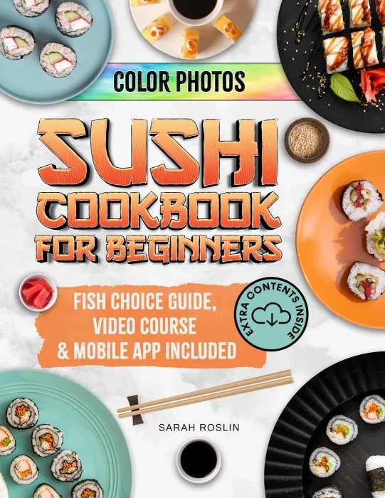 Sushi Cookbook for Beginners&#44; Color Edition