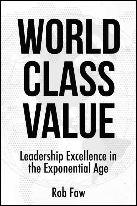 World Class Value: Leadership Excellence in the Exponential Age