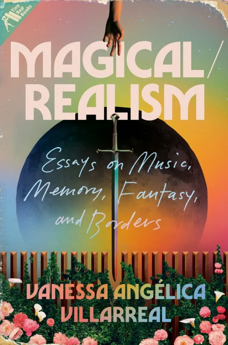 Magical/Realism: Essays on Music&#44; Memory&#44; Fantasy&#44; and Borders