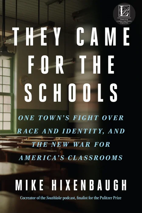 They Came for the Schools: One Town's Fight Over Race and Identity&#44; and the New War for America's Classrooms