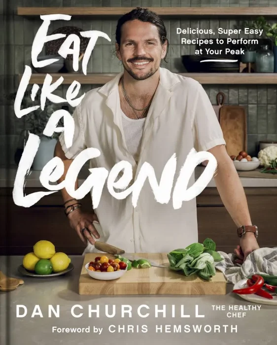 Eat Like a Legend: Delicious&#44; Super Easy Recipes to Perform at Your Peak