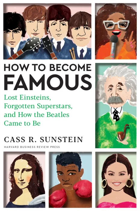 How to Become Famous: Lost Einsteins&#44; Forgotten Superstars&#44; and How the Beatles Came to Be