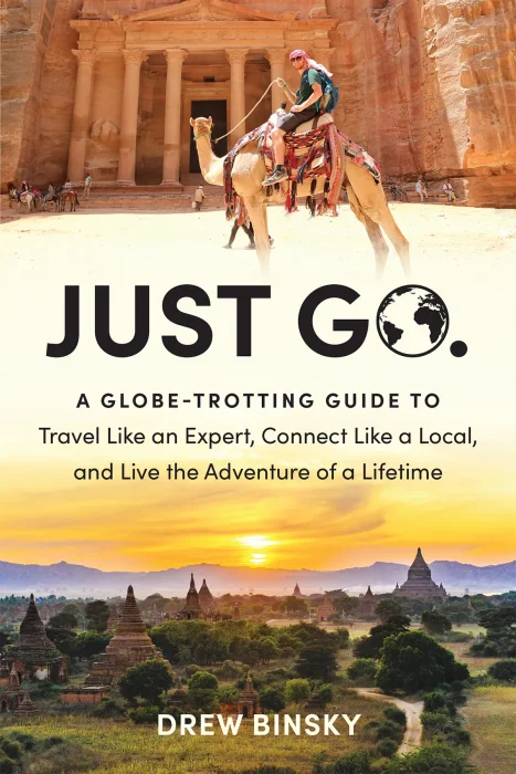 Just Go: A Globe-Trotting Guide to Travel Like an Expert&#44; Connect Like a Local&#44; and Live the Adventure of a Lifetime