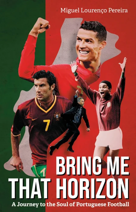 Bring Me That Horizon: A Journey to the Soul of Portuguese Footbal
