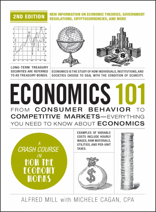 Economics 101: From Consumer Behavior to Competitive Markets (Adams 101)&#44; 2nd Edition