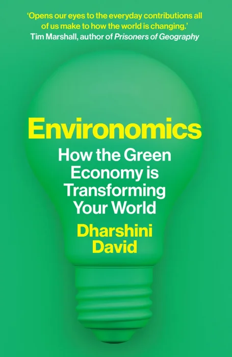 Environomics: How the Green Economy is Transforming Your World