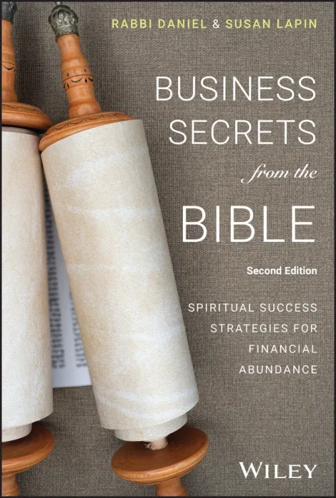 Business Secrets from the Bible: Spiritual Success Strategies for Financial Abundance&#44; 2nd Edition