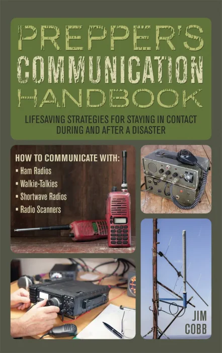 Prepper's Communication Handbook: Lifesaving Strategies for Staying in Contact During and After a Disaster