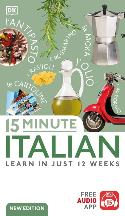 15 Minute Italian: Learn in Just 12 Weeks (DK 15-Minute Language Learning)&#44; New Edition
