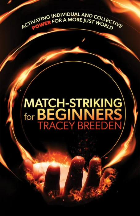 Match-Striking for Beginners: Activating individual and collective power for a more just world