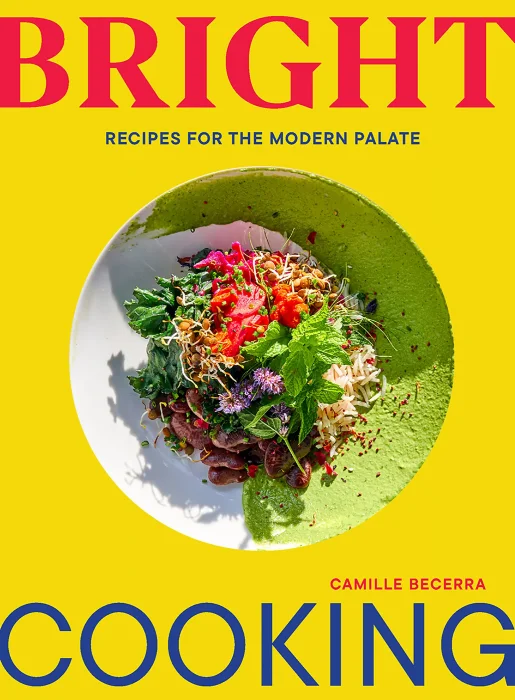Bright Cooking: Recipes for the Modern Palate