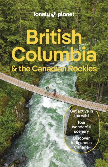 Lonely Planet British Columbia & the Canadian Rockies&#44; 10th Edition
