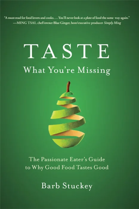 Taste: Surprising Stories and Science About Why Food Tastes Good