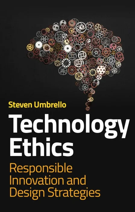 Technology Ethics: Responsible Innovation and Design Strategies