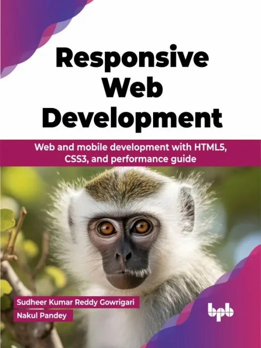 Responsive Web Development: Web And Mobile Development with HTML5, CSS3, and Performance Guide