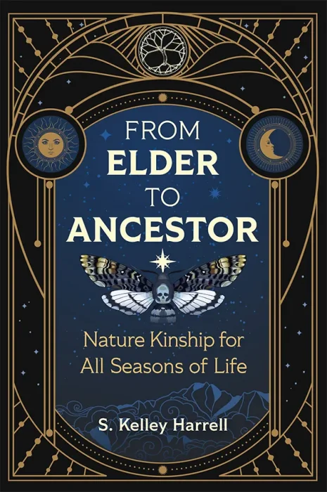 From Elder to Ancestor: Nature Kinship for All Seasons of Life