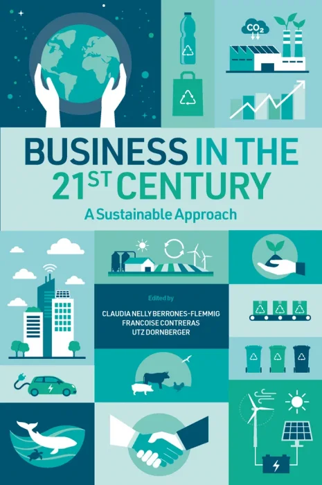 Business in the 21st Century: A Sustainable Approach