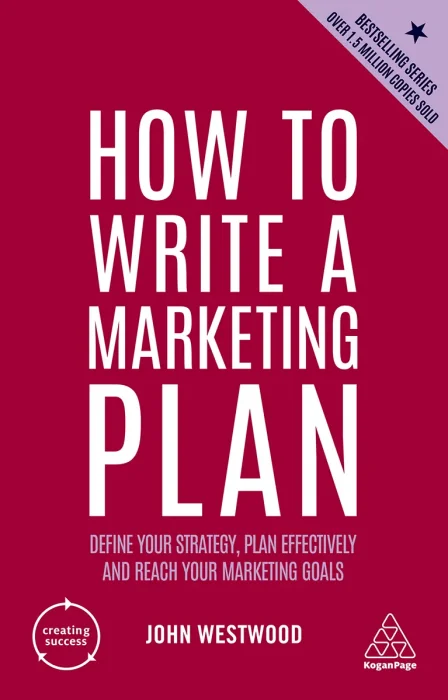 How to Write a Marketing Plan: Define Your Strategy&#44; Plan Effectively and Reach Your Marketing Goals&#44; 7th Edition